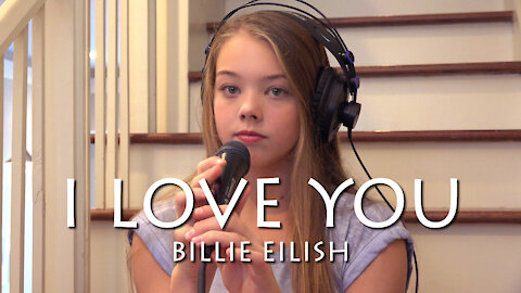 I Love You - Billie Eilish (Cover) by Whitney Bjerken
