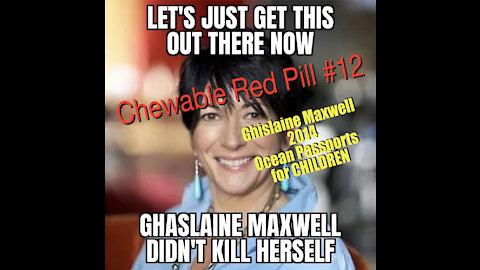 Chewable Red Pill #12: Ghislaine Maxwell 2014 OCEAN PASSPORTS FOR CHILDREN!!