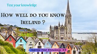 How well do you know Ireland? 🇮🇪 | General Knowledge Quiz