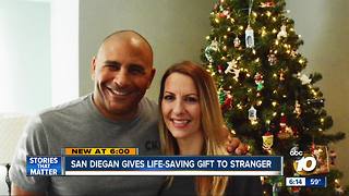 San Diegan gives life-saving gift to stranger