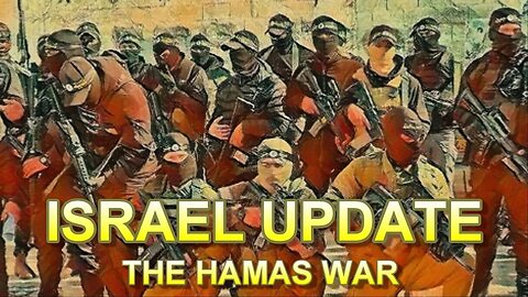 Israel Update—The Hamas War