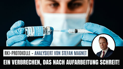 Ein Verbrechen, das nach Aufarbeitung schreit! RKI-Protokolle – analysiert von Stefan Magnet@KLA.TV🙈