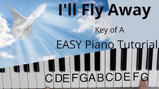 I'll Fly Away (Key of A)//EASY Piano Tutorial