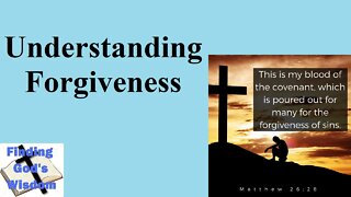 Understanding Forgiveness