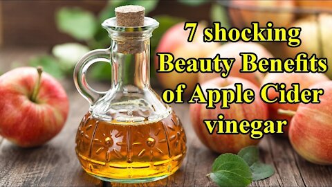 7 Surprising Beauty Benefits of Apple Cider Vinegar