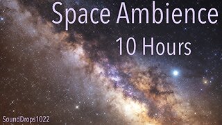 Universe Unveiled: 10-Hour Deep Space Relaxation