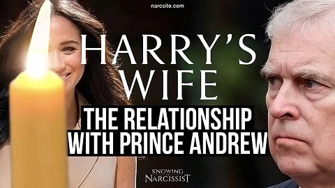 The Relationship With Prince Andrew (Meghan Markle)