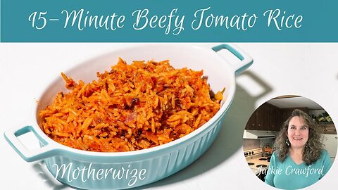 Quick and Easy Beefy Tomato and Rice: 15-Minute Meal Techniques for Busy Moms #15minutemeals