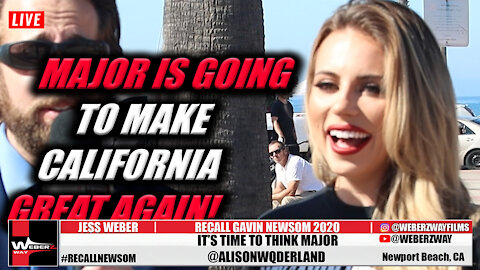 MAJOR IS GOING TO MAKE CALIFORNIA GREAT AGAIN