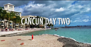 Relax on the beaches of Cancun, Mexico - Day Two (2022)