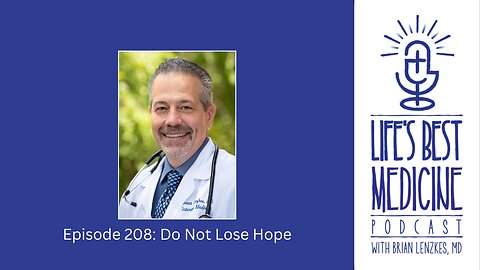 Episode 208: Do Not Lose Hope