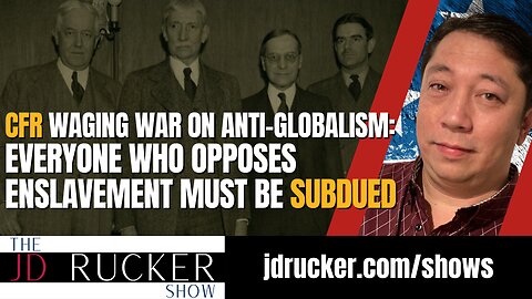 CFR Waging War on Anti-Globalism: Everyone Who Opposes Enslavement Must Be Subdued