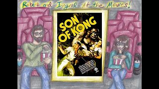 King Kong-Trospective - 02 - Son of Kong