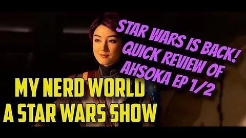 A Star Wars Show: Quick Review of Ahsoka EP1/2