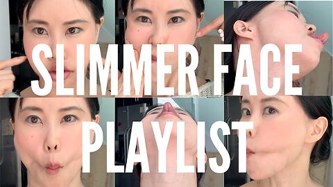 Slimmer Face Playlist