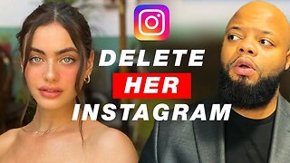 Should You Ask Your Girlfriend/Wife to Delete Her Instagram? The Reality
