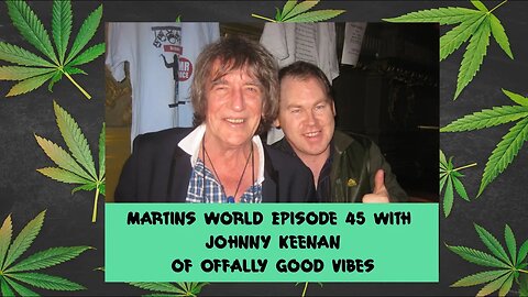 Episode 45 with Johnny Keenan of Offaly Good Vibes - "Stoner are people too!!!"