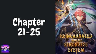 Reincarnated With The Strongest System Novel Chapter 21-25 | Audiobook