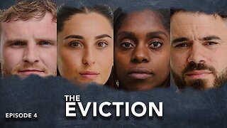 The Eviction 2022 - Episode 4