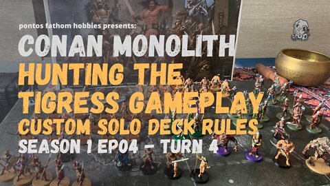 Conan Monolith - S1E04 - Season 1 Episode 04 - Hunting the Tigress - Gameplay Turn 4