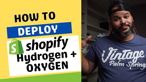 How To Deploy A Shopify Hydrogen App To Oxygen Tutorial
