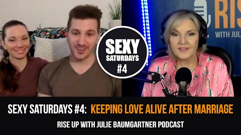 Sexy Saturdays #4: Keeping Love Alive After Marriage