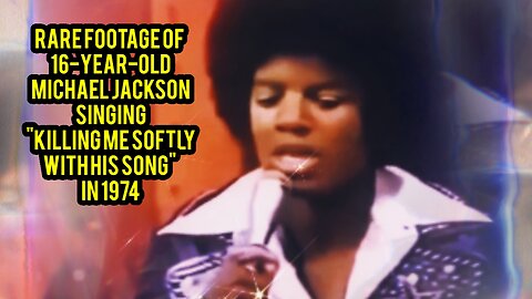 Rare Footage of 16-year-old Michael Jackson Singing "Killing Me Softly with His Song" in 1974