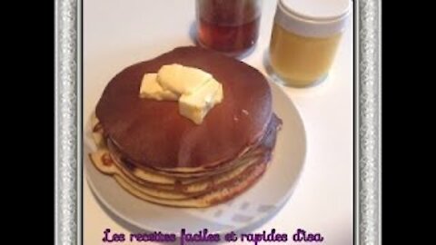 QUICK AND EASY AMERICAN PANCAKES RECIPE - RECETTE DES PANCAKES A L'AMERICAINE FACILE ET RAPIDE