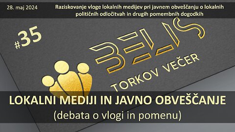 #35. Torkov Večer - LOKALNI MEDIJI IN JAVNO OBVEŠČANJE Debata o vlogi in pomenu