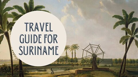 Discovering the Hidden Gem of South America: A Travel Guide to Suriname