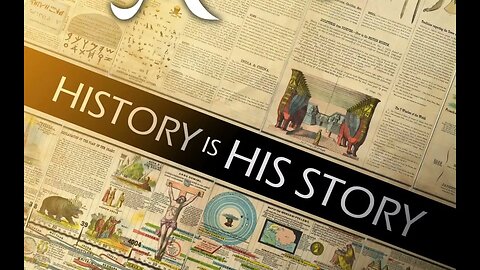 HISTORY IS HIS-STORY