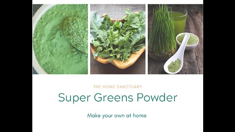 Making Super Greens Powder at Home