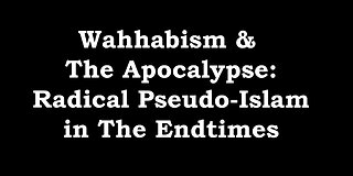 Preparation for The Endtimes Ep. 50: Sufyani pt. b - The History of Radical Pseudo-Islam