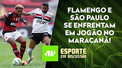 Flamengo e São Paulo SE PREPARAM para JOGAÇO pelo Brasileirão! | ESPORTE EM DISCUSSÃO