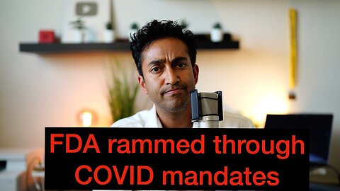 FDA’s Marks demoted Krause to ram full COVID vaxx authorization & mandate it | Dr. Vinay Prasad