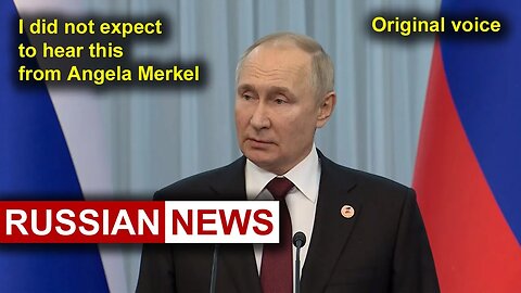 I did not expect to hear this from Angela Merkel. Putin Russia Ukraine NATO United States. RU