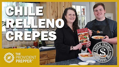 Frugal Friendly Foods: Rosemary Reeve Demonstrates Her Recipe for Chile Relleno Crepes