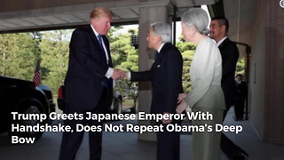 Trump Greets Japanese Emperor With Handshake, Does Not Repeat Obama’s Deep Bow