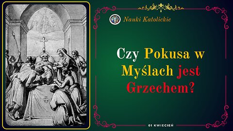 Czy Pokusa w Myślach jest Grzechem? | 01 Kwiecień