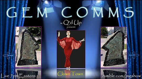 GemComms w/Q'd Up: Clown Town