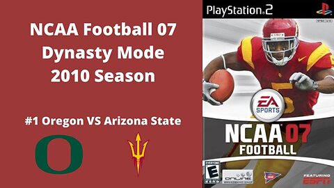 NCAA Football 07 | Dynasty Mode 2010 Season | Game 5: Oregon VS Arizona State (DESERT DUEL!)