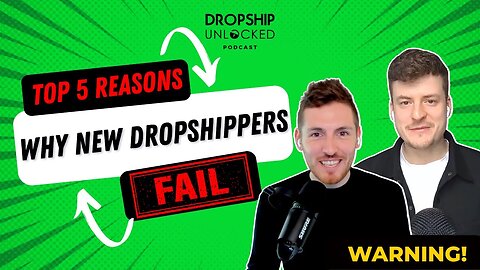 The TOP 5 Reasons Why New DROPSHIPPERS Fail: Avoid The Pitfalls (DSU Podcast Episode 9)