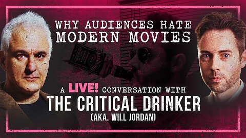 Why Audiences Hate Modern Movies | Peter Boghossian & The Critical Drinker