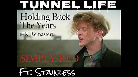 SIMPLY RED ft. STAINLESS - HOLDING BACK THE YEARS