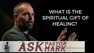 What is the Spiritual Gift of Healing?
