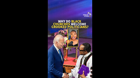 WHY DO BLACK CHURCHES WELCOME CROOKED POLITICIANS?