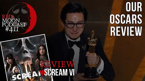 Our Oscars Review | Scream VI Review | RMPodcast Episode 411
