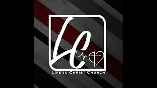 Life In Christ Church (Watch Party)