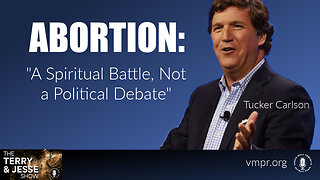 14 Dec 23, The Terry & Jesse Show: Abortion: A Spiritual Battle, Not a Political Debate