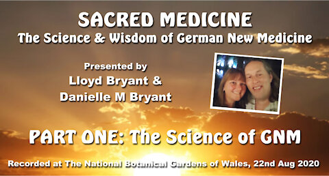 Sacred Medicine Event: Part One - The Science of German New Medicine (GNM), Aug 22nd 2020